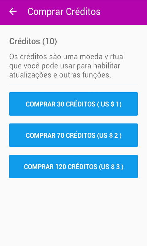 Os créditos são a moeda de pagamento que permitem que você compre melhorias para o seu perfil.